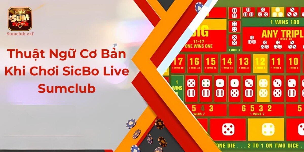 Thuật ngữ cơ bản có trong Sicbo Live